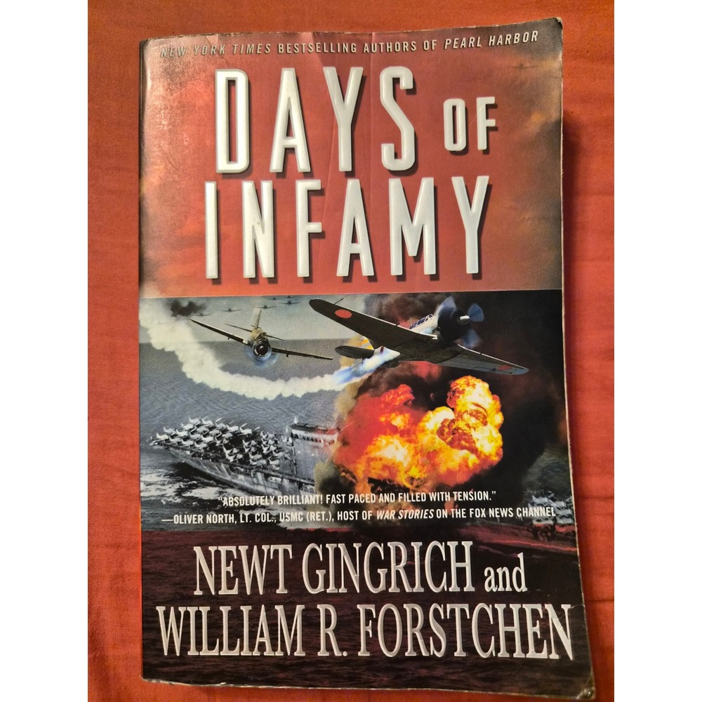 Days of Infamy Newt Gingrich William R Forstchen WWII Alt History Paperback Book